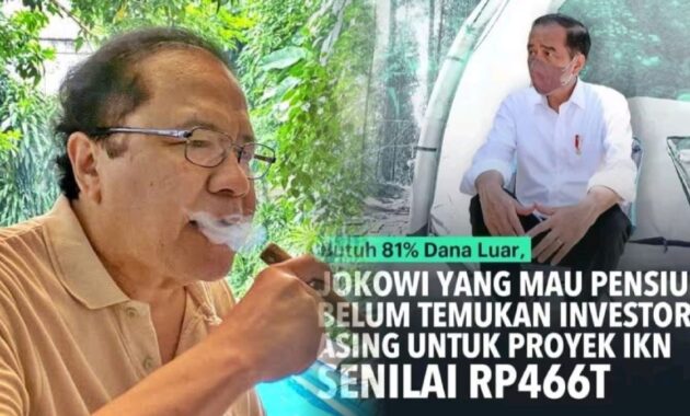 Jokowi Kelihatan Seperti Nelangsa Soal Investor IKN, Rizal Ramli: Mas, Wong Kalau Ngibul itu yang Terukur Lah